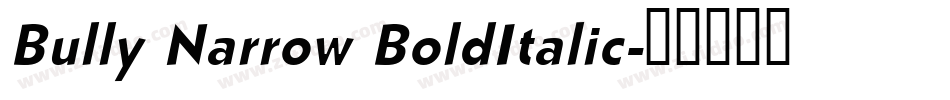 Bully Narrow BoldItalic字体转换